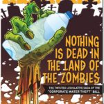 Nothing Is Dead in the Land of the Zombies: The twisted legislative saga of the “Corporate Water Theft” Bill