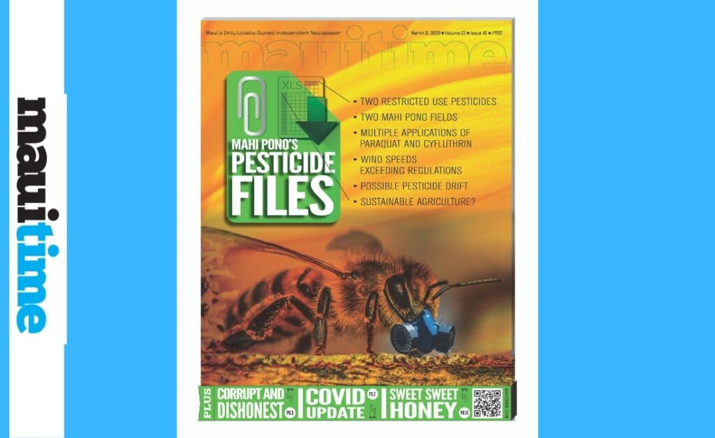 Mahi Pono’s Pesticide Files: Mahi Pono uses paraquat and another chemical toxic to marine life and bees. Is it practicing sustainable agriculture?